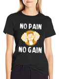No Pain No Gain Gym T-Shirt
