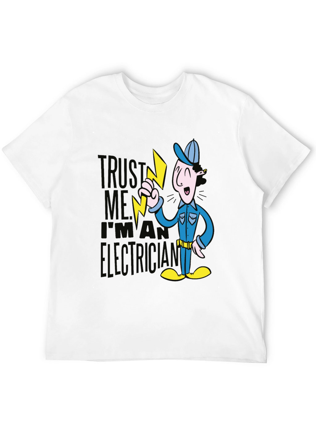 Trust Me Electrician Graphic T-Shirt