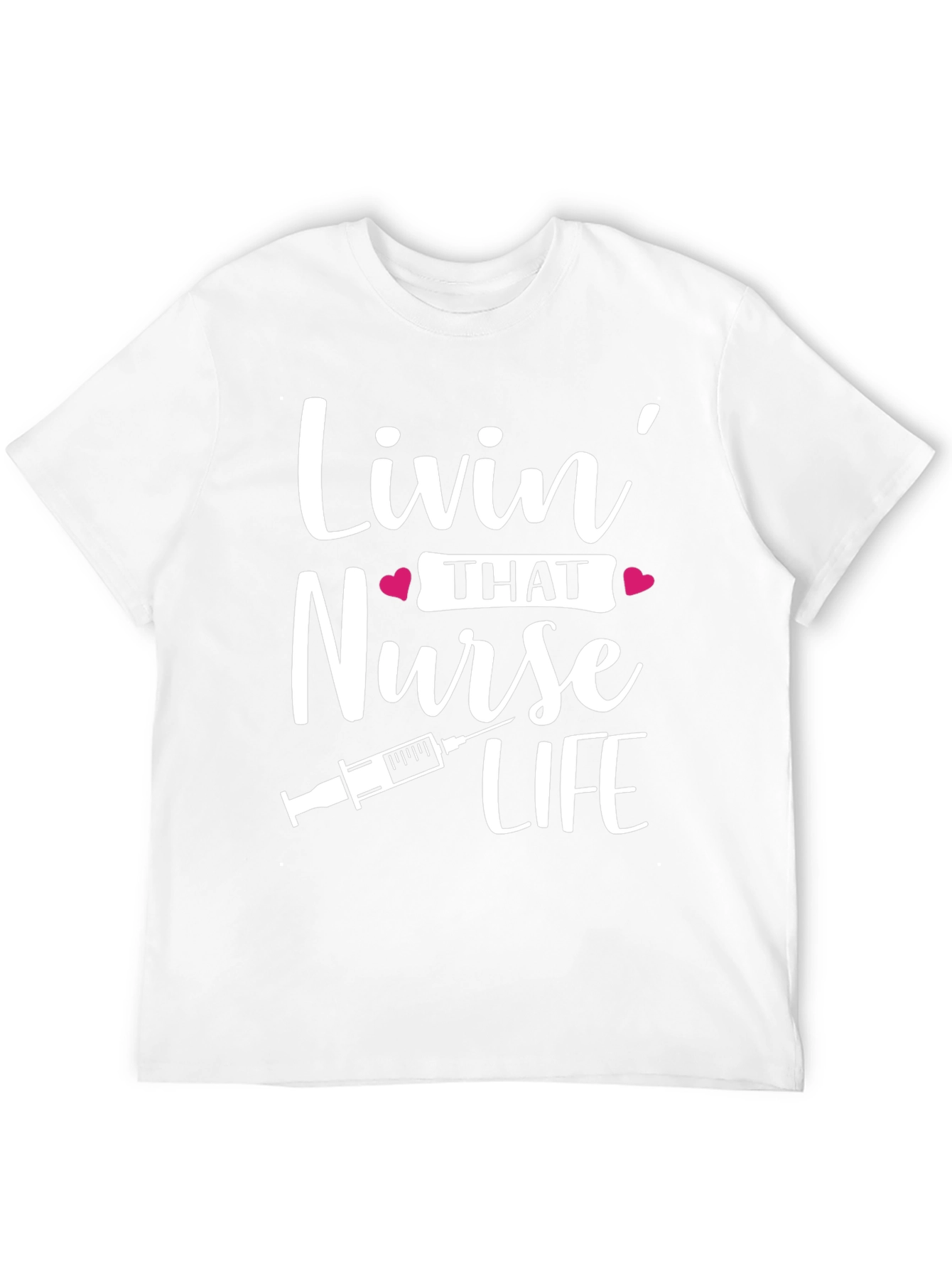 Livin That Nurse Life T-Shirt - Medical Professional Apparel