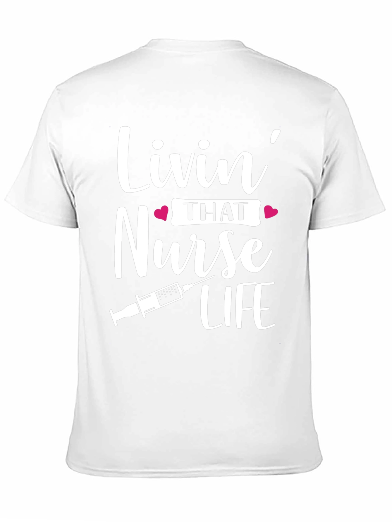 Livin That Nurse Life T-Shirt - Medical Professional Apparel