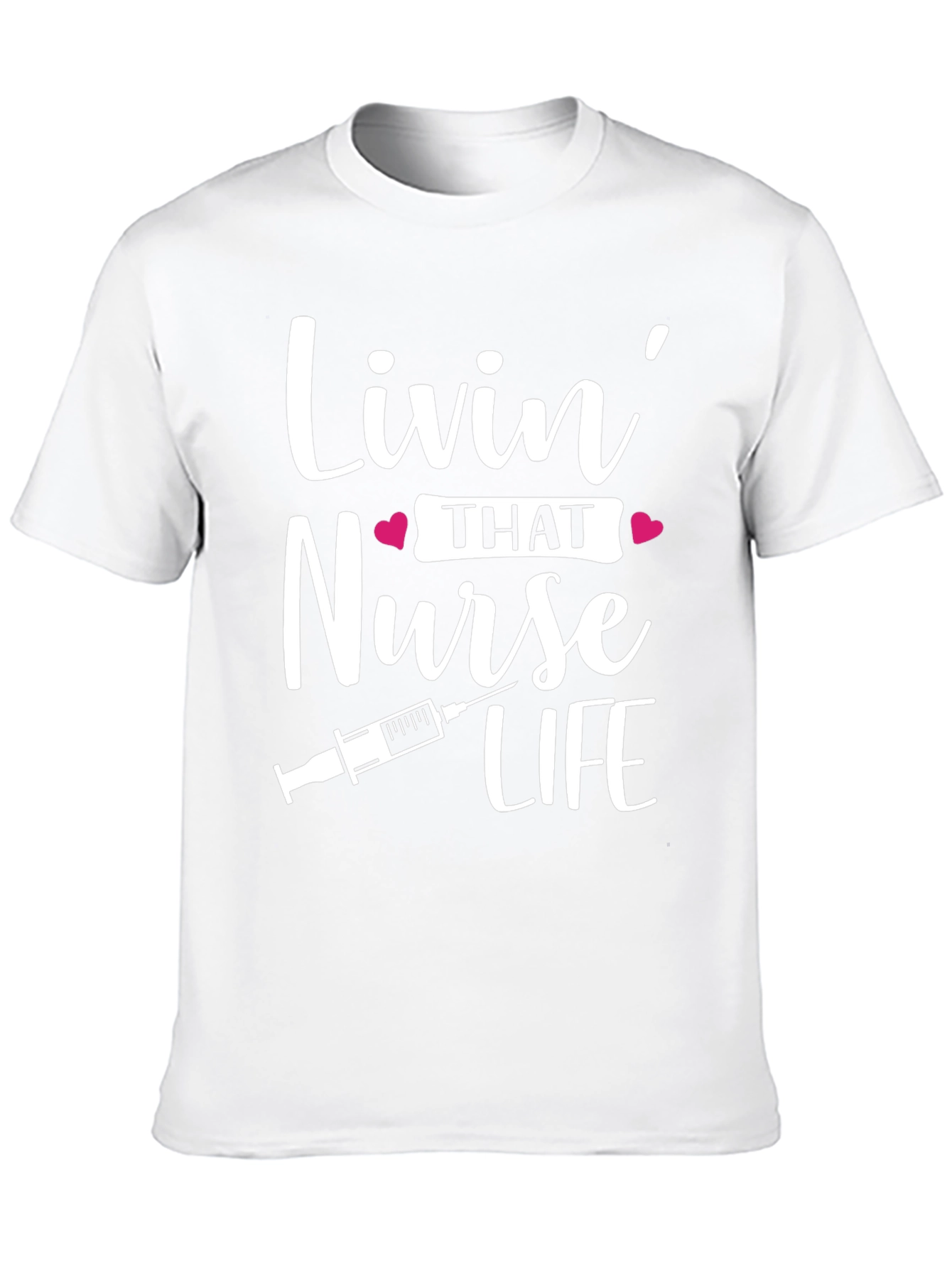Livin That Nurse Life T-Shirt - Medical Professional Apparel