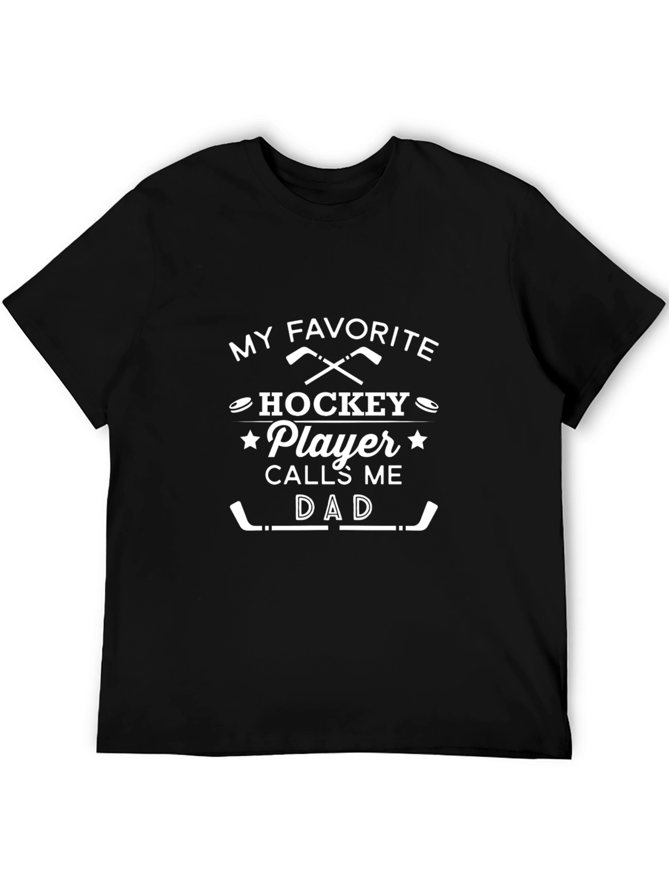 Hockey Dad Tee: My Favorite Player Calls Me Dad