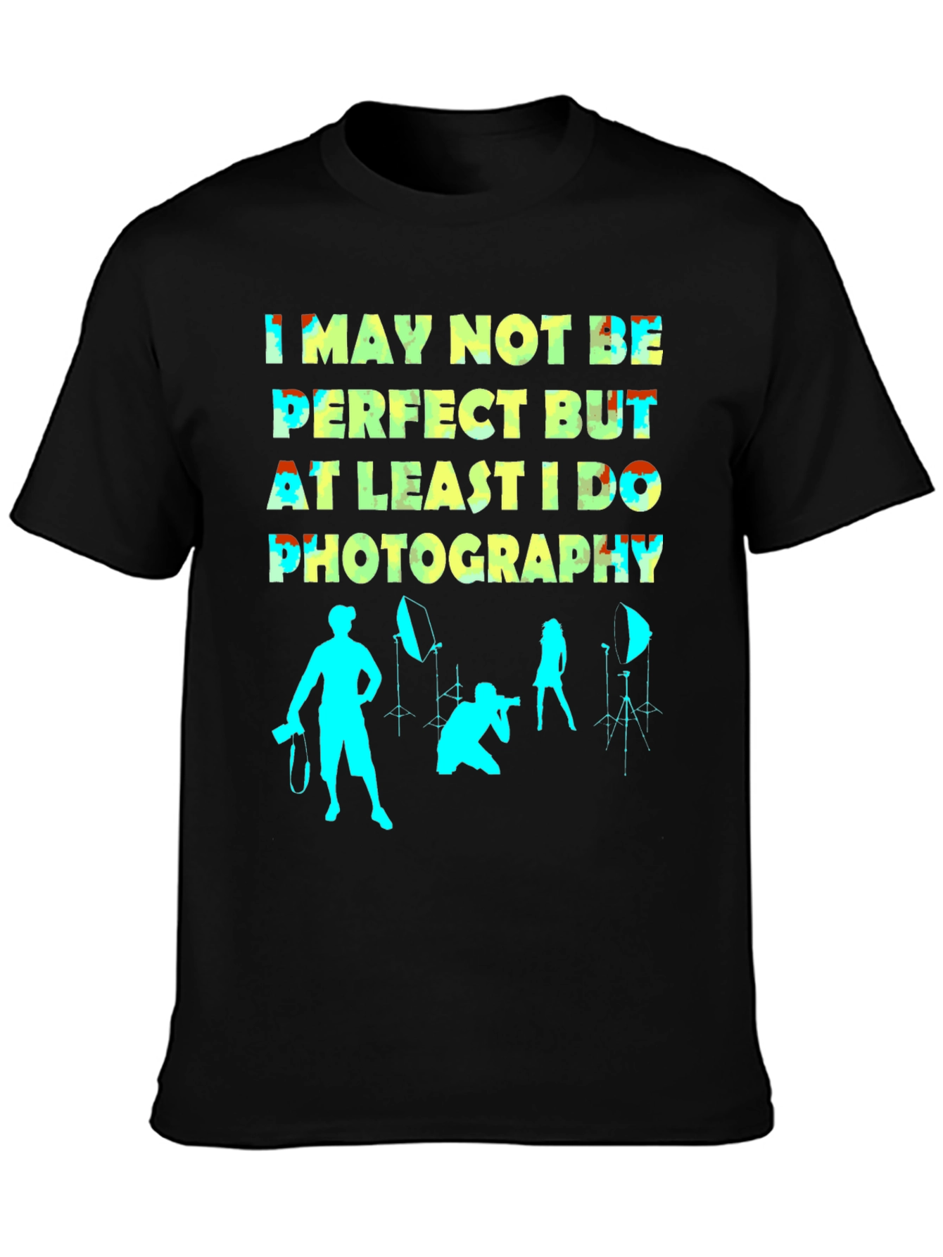 Funny Photography T-Shirt - Not Perfect