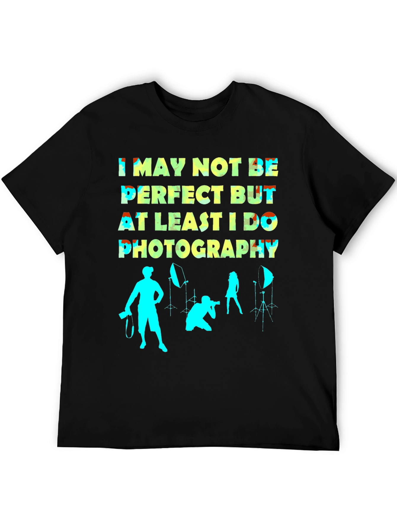 Funny Photography T-Shirt - Not Perfect