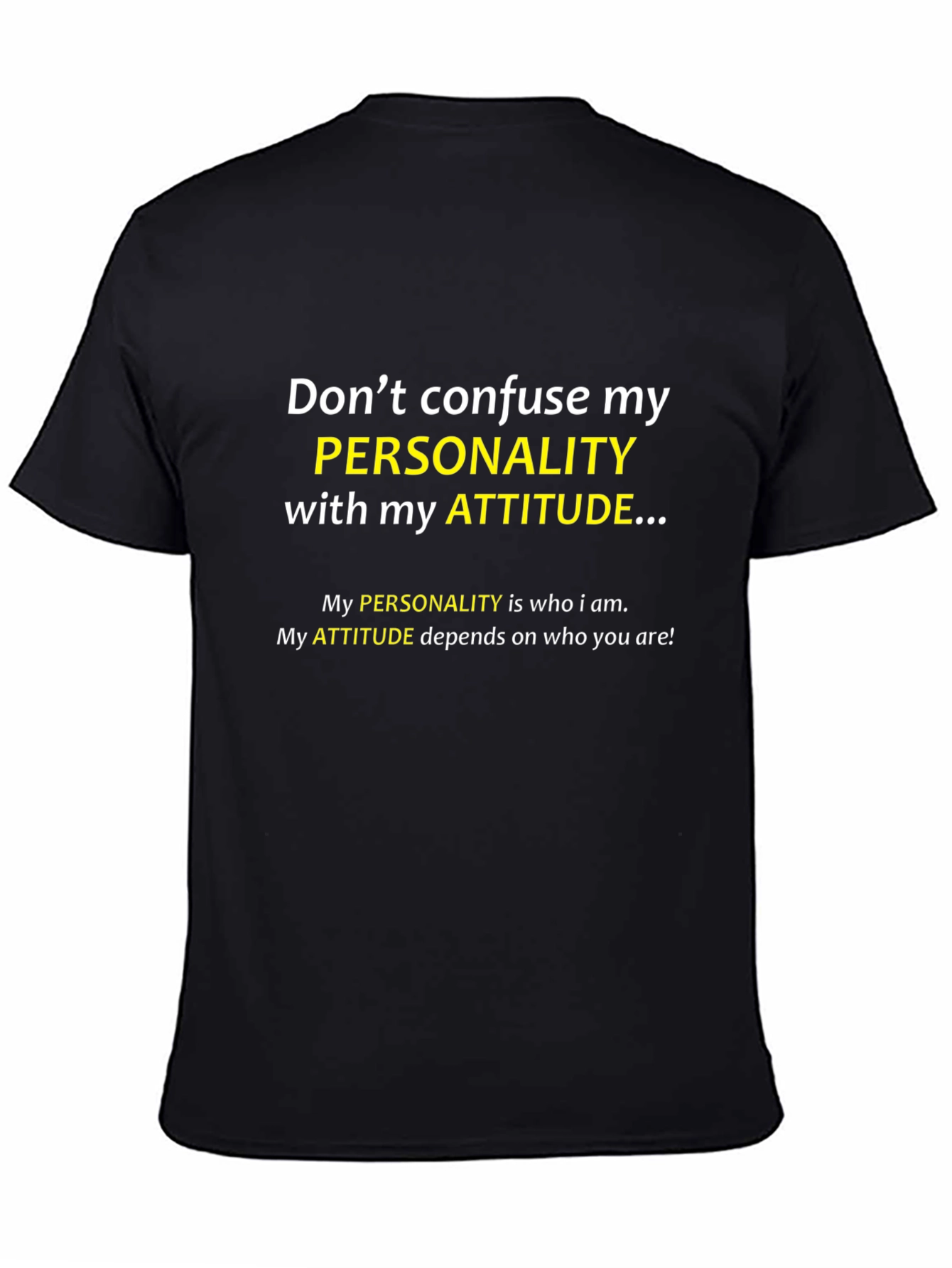 Dont Confuse My Personality T-Shirt - Attitude Quote Tee