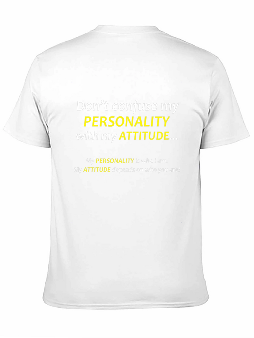 Dont Confuse My Personality T-Shirt - Attitude Quote Tee