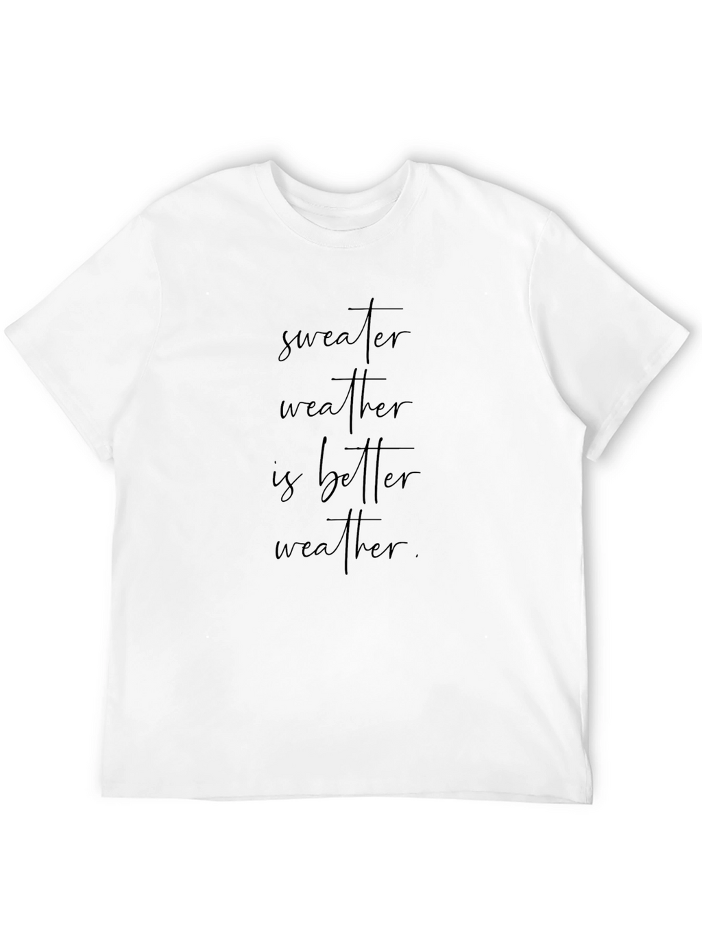 Sweater Weather T-Shirt: Cozy and Stylish