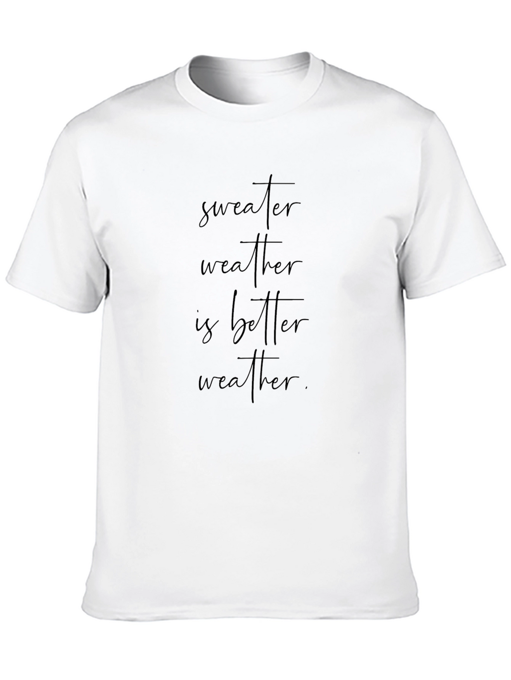 Sweater Weather T-Shirt: Cozy and Stylish