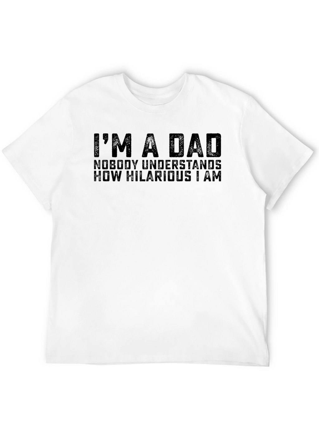 Im A Dad Hilarious Mens Black T-Shirt