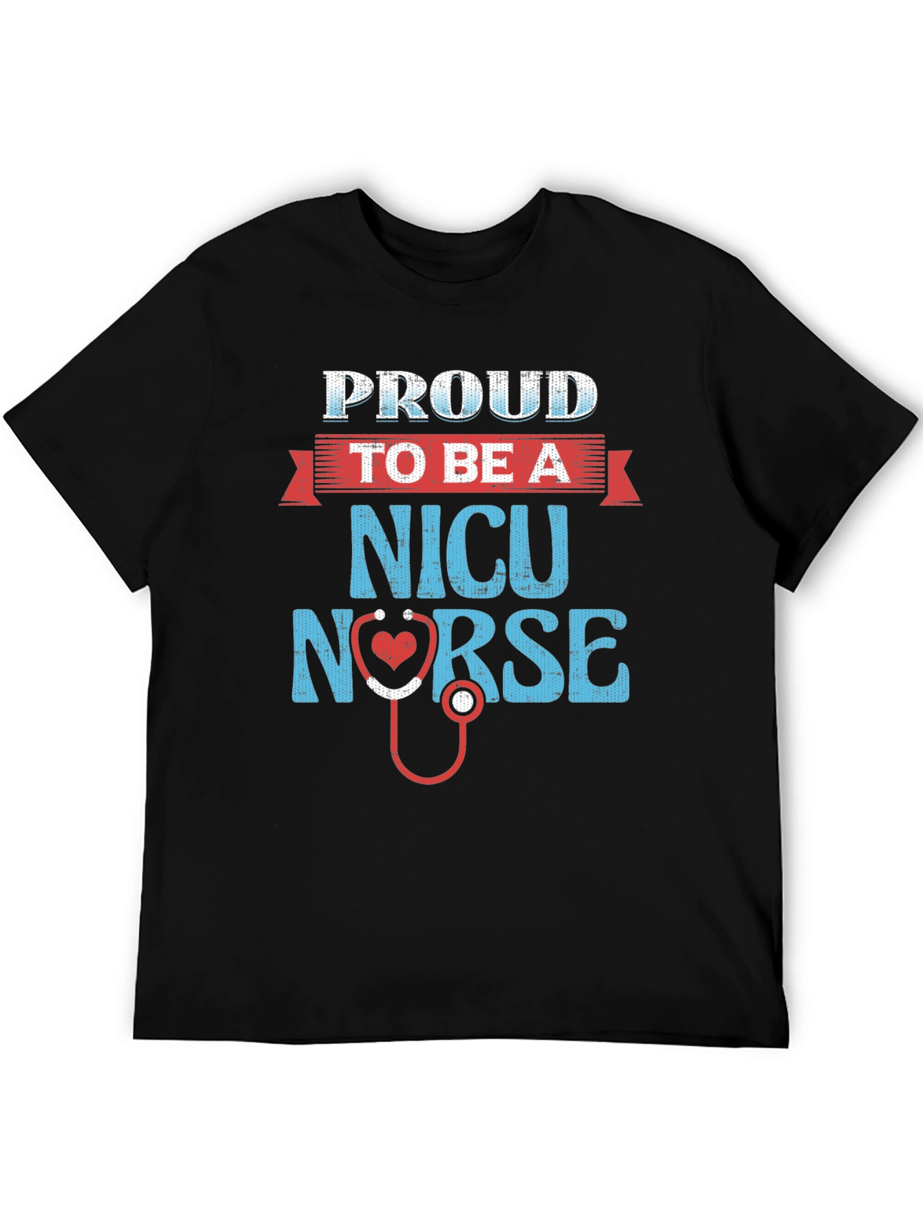 Proud NICU Nurse T-Shirt - Heart Stethoscope Design