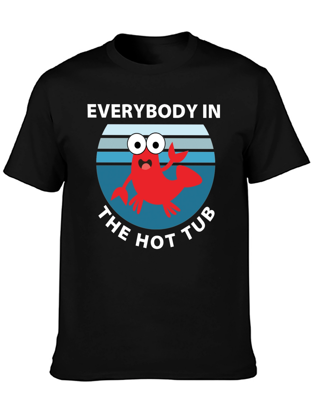 Everybody in the Hot Tub Novelty T-Shirt