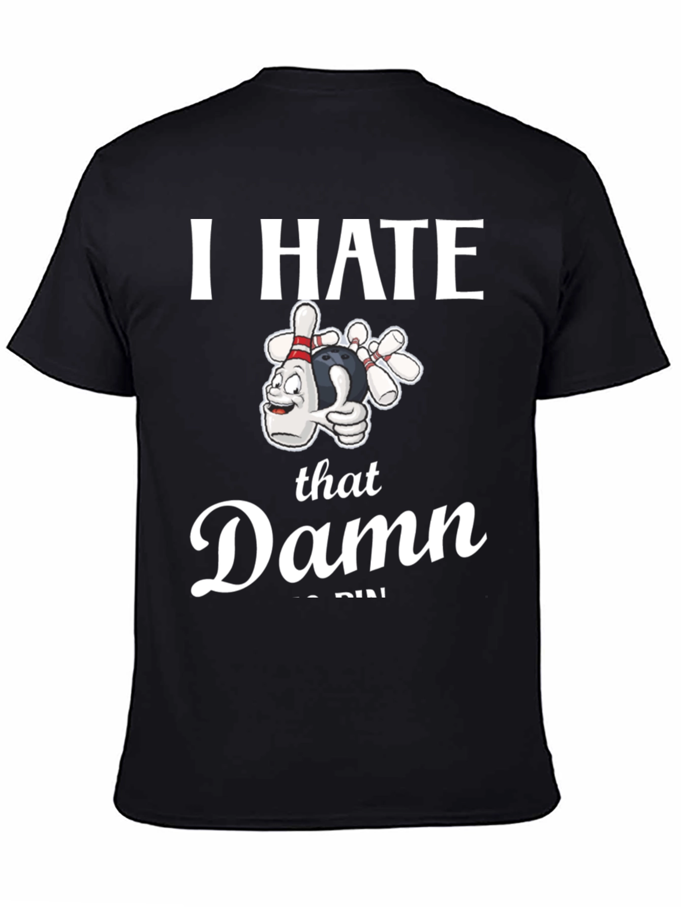 I Hate That Damn 7-Pin Bowling T-Shirt