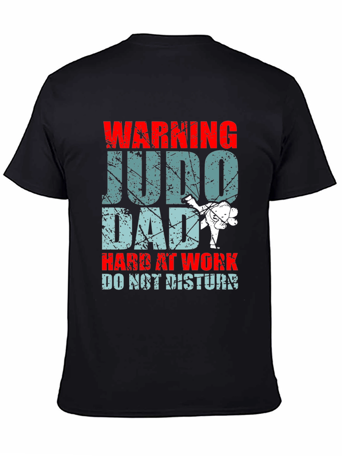 Warning Judo Dad T-Shirt - Hard At Work Do Not Disturb