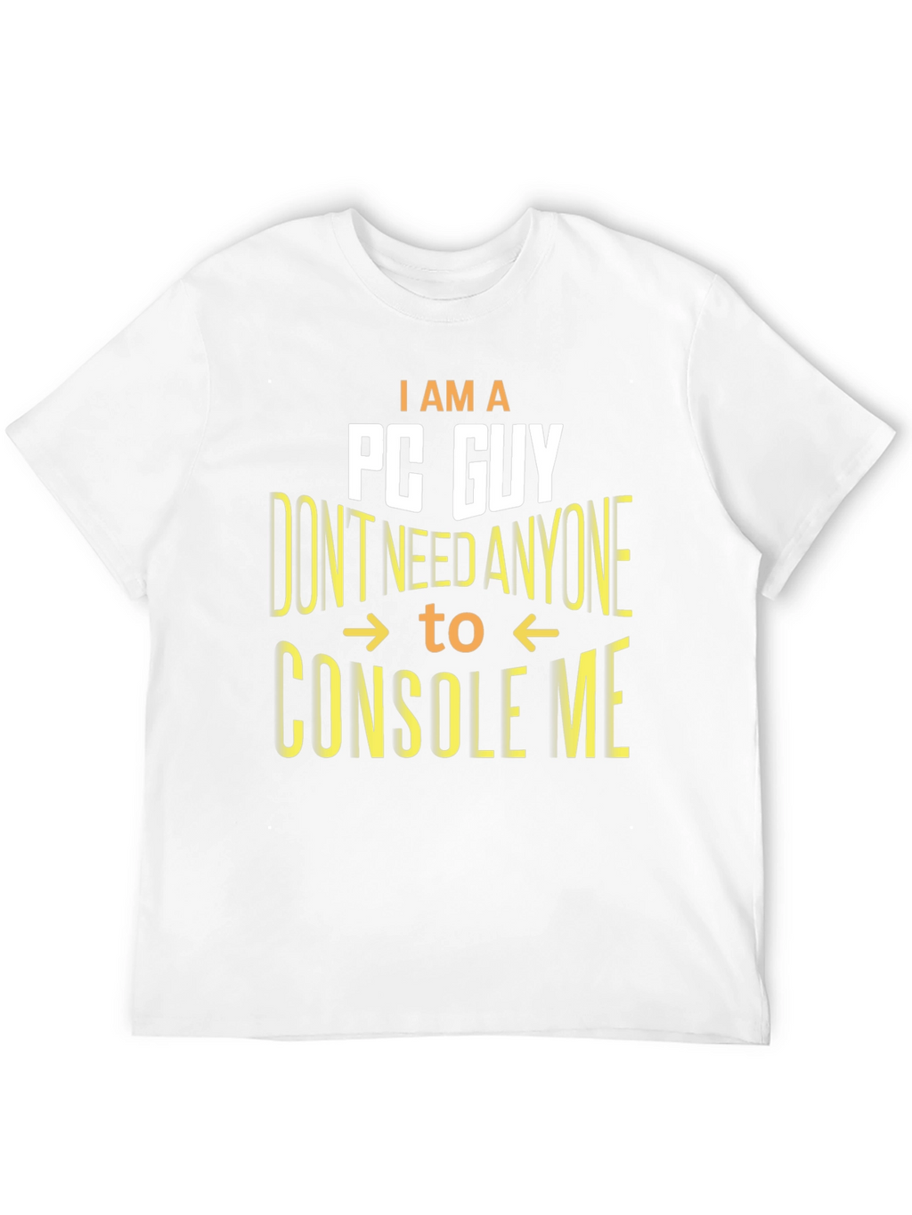 I Am A PC Guy Funny Gamer T-Shirt