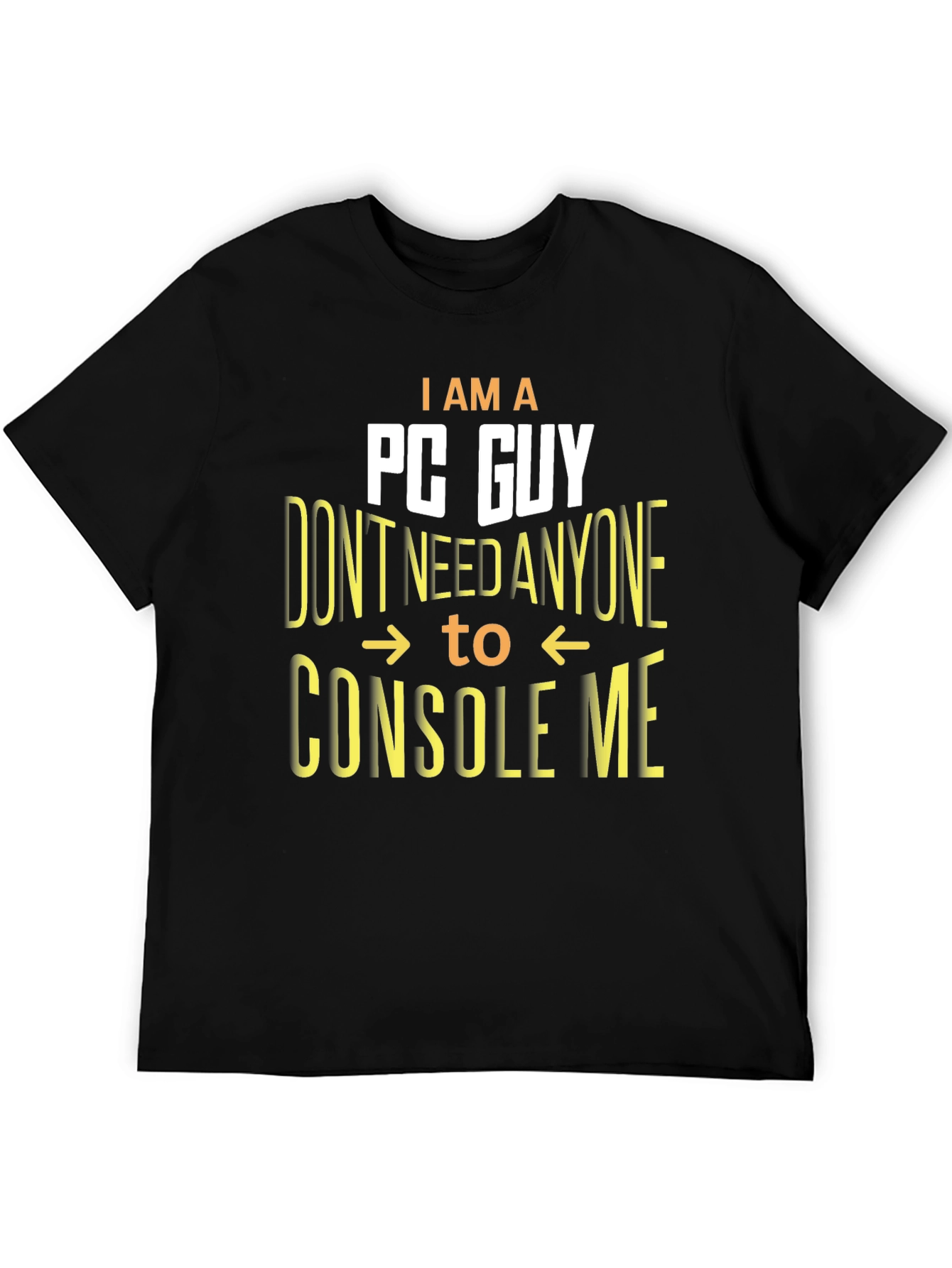 I Am A PC Guy Funny Gamer T-Shirt