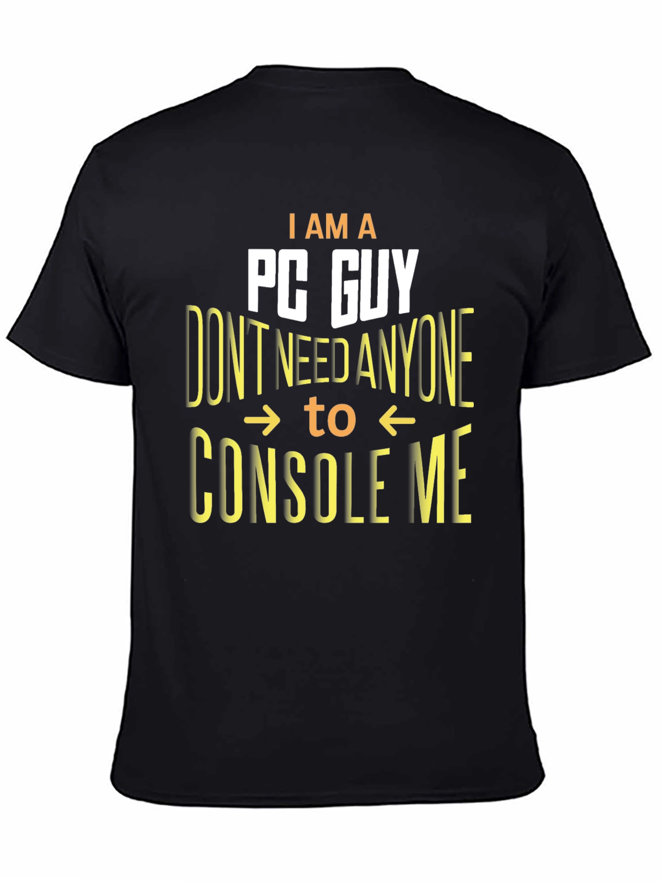 I Am A PC Guy Funny Gamer T-Shirt