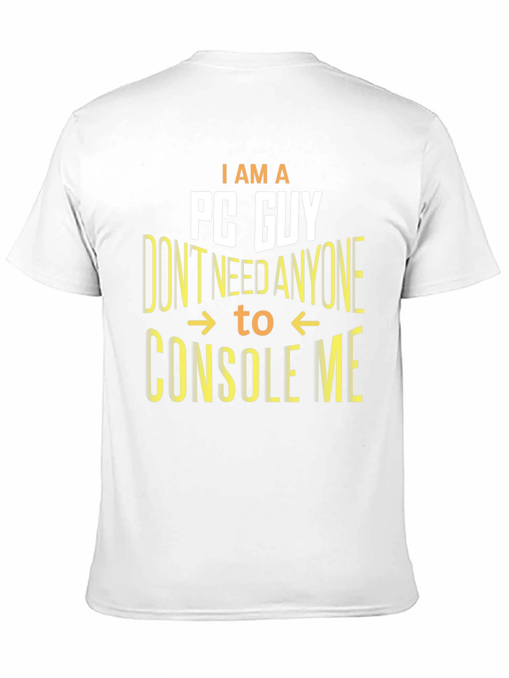 I Am A PC Guy Funny Gamer T-Shirt