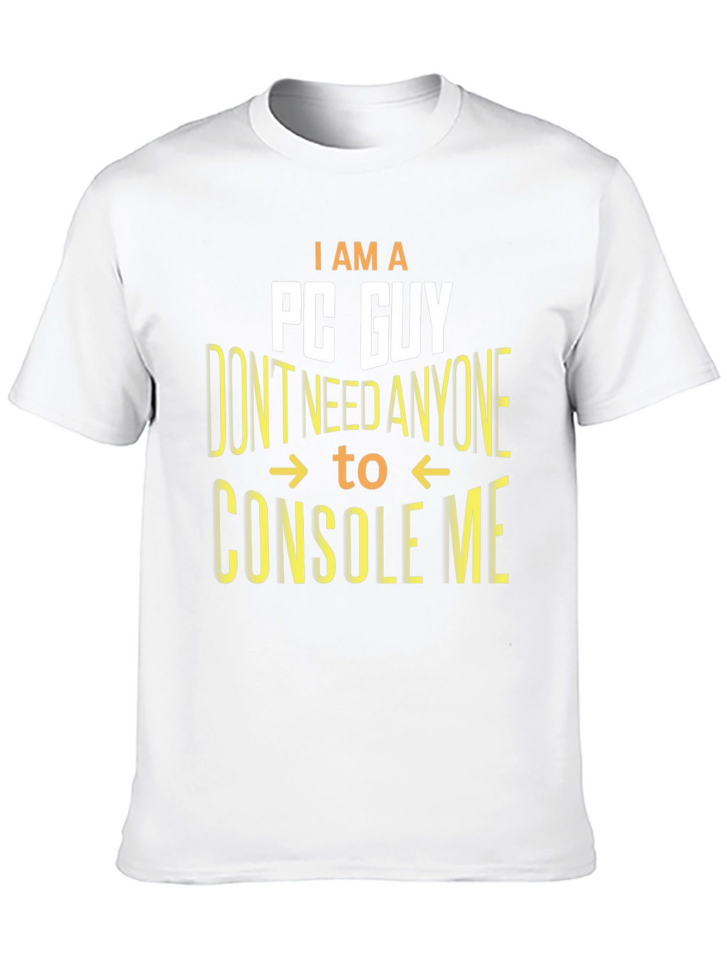 I Am A PC Guy Funny Gamer T-Shirt