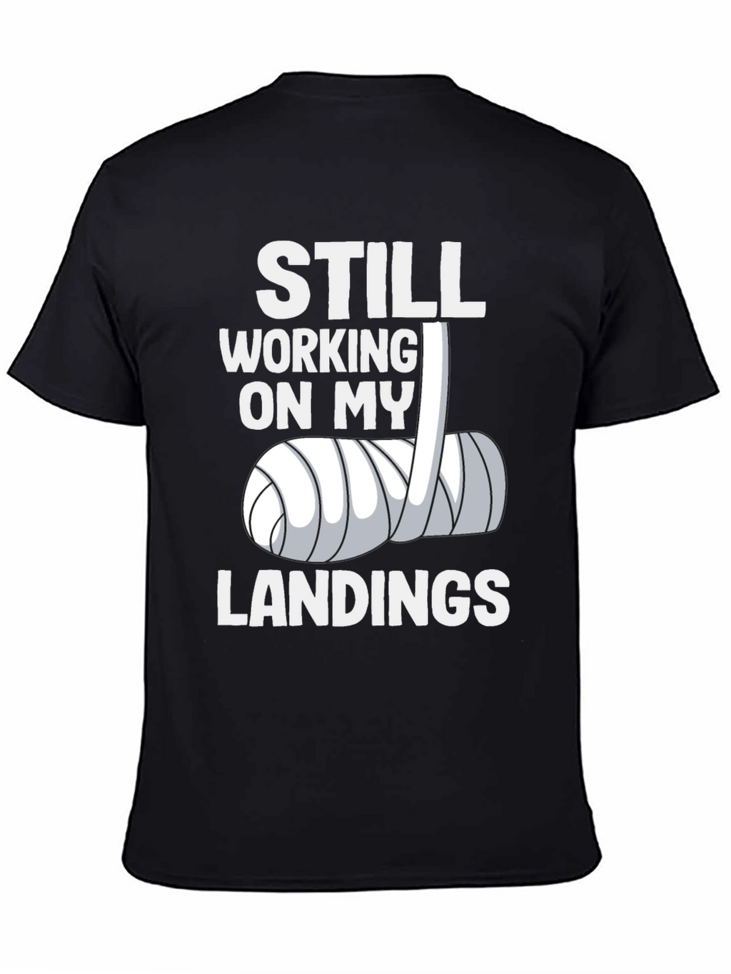 Still Working On My Landings Graphic T-Shirt