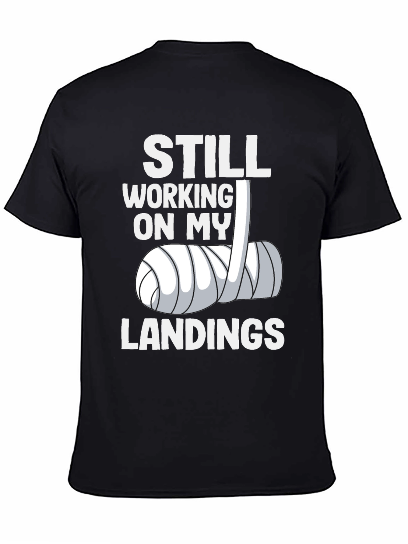 Still Working On My Landings Graphic T-Shirt