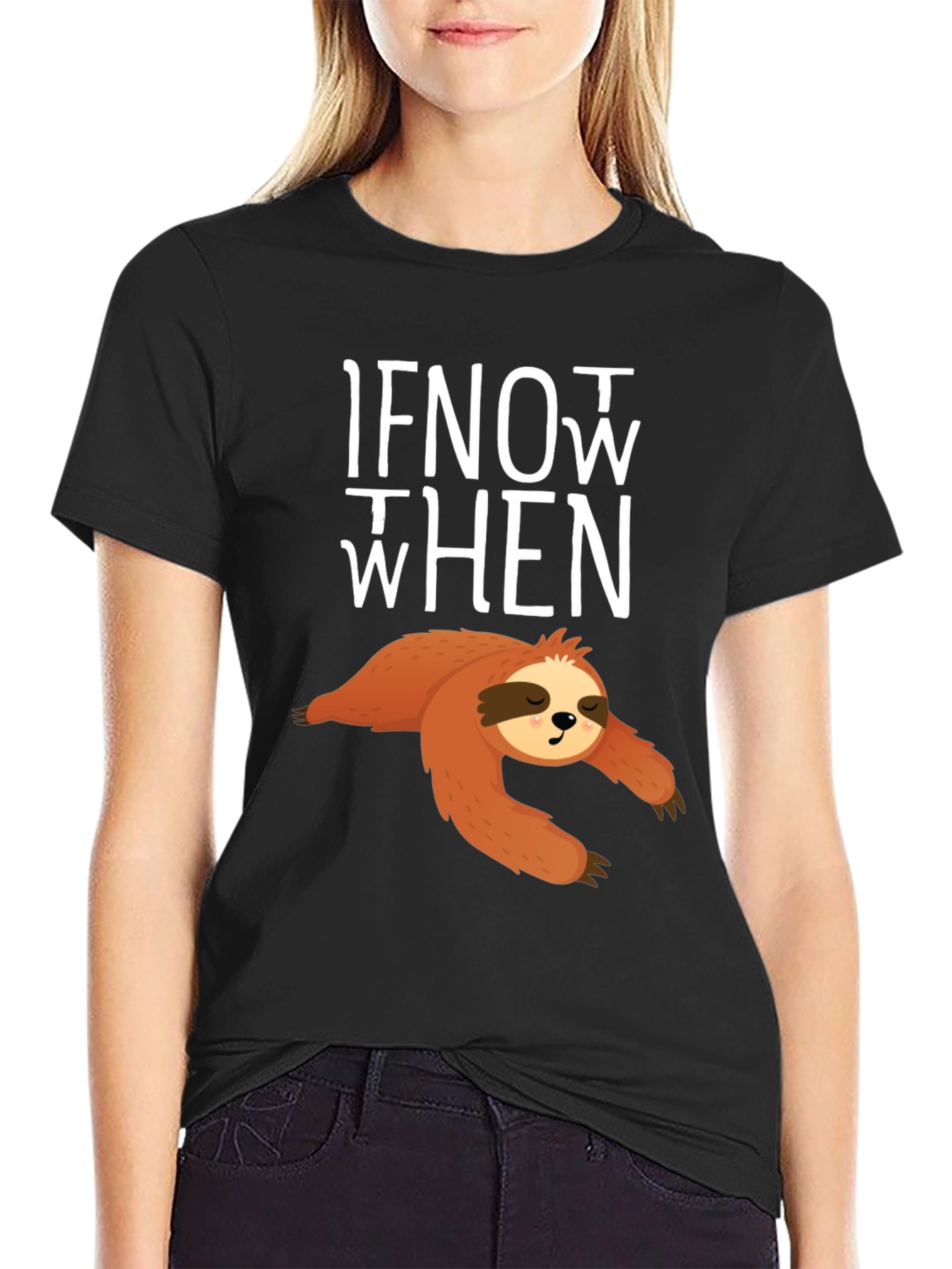 Sloth If Not Now When T-Shirt - Funny Lazy Animal Tee