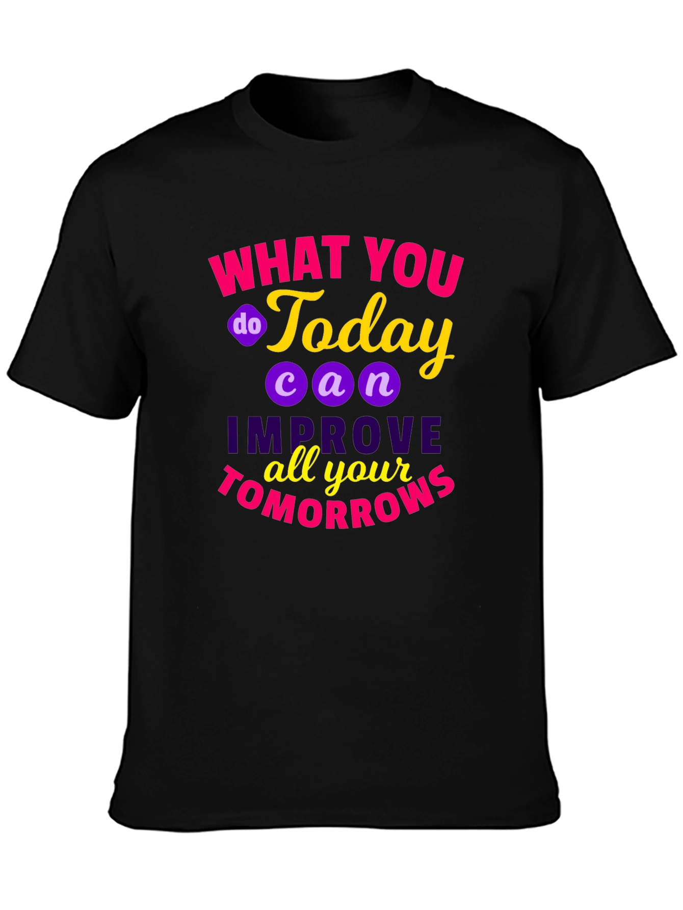 Motivational Quote T-Shirt - Todays Actions