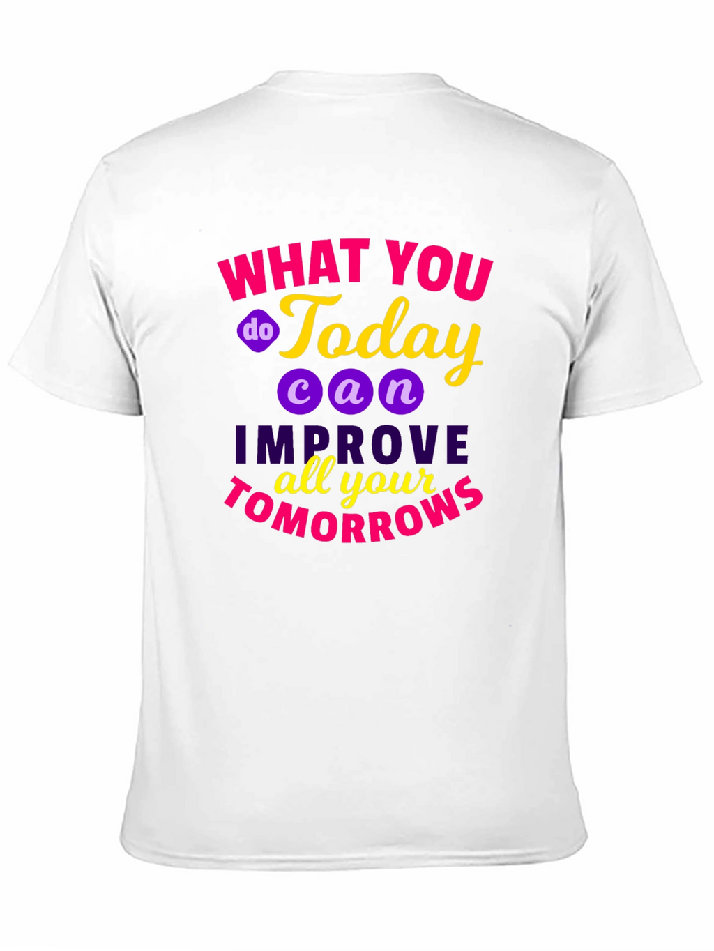 Motivational Quote T-Shirt - Todays Actions