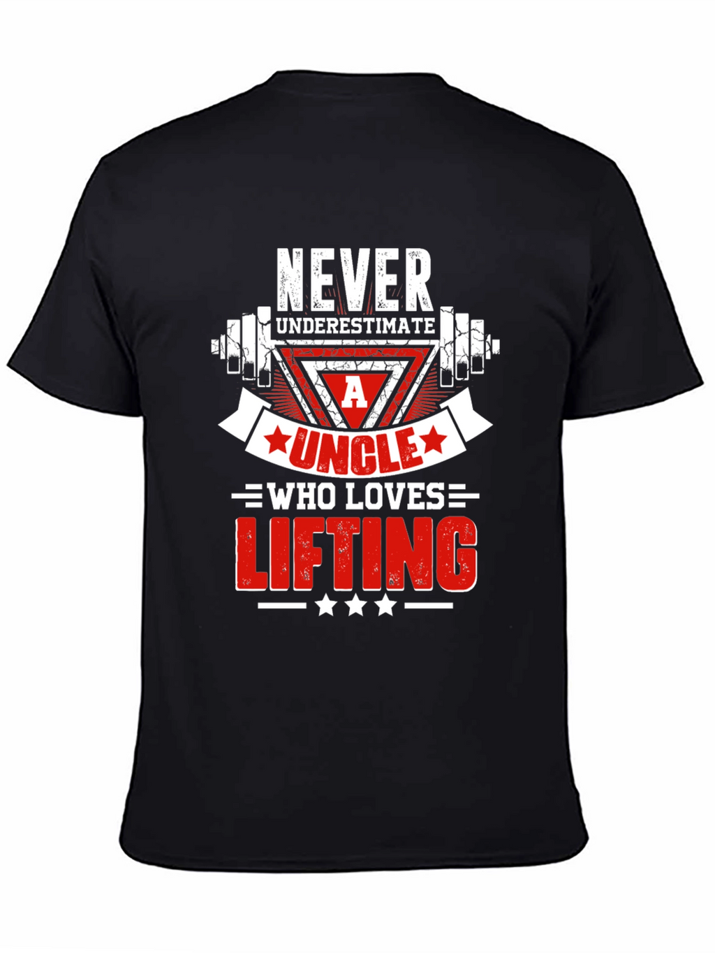 Never Underestimate An Uncle Who Loves Lifting T-Shirt