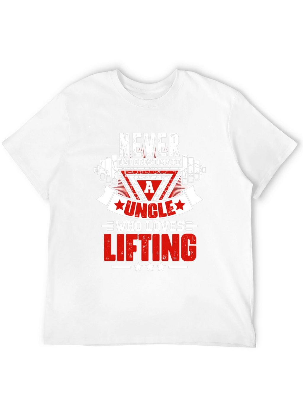 Never Underestimate An Uncle Who Loves Lifting T-Shirt