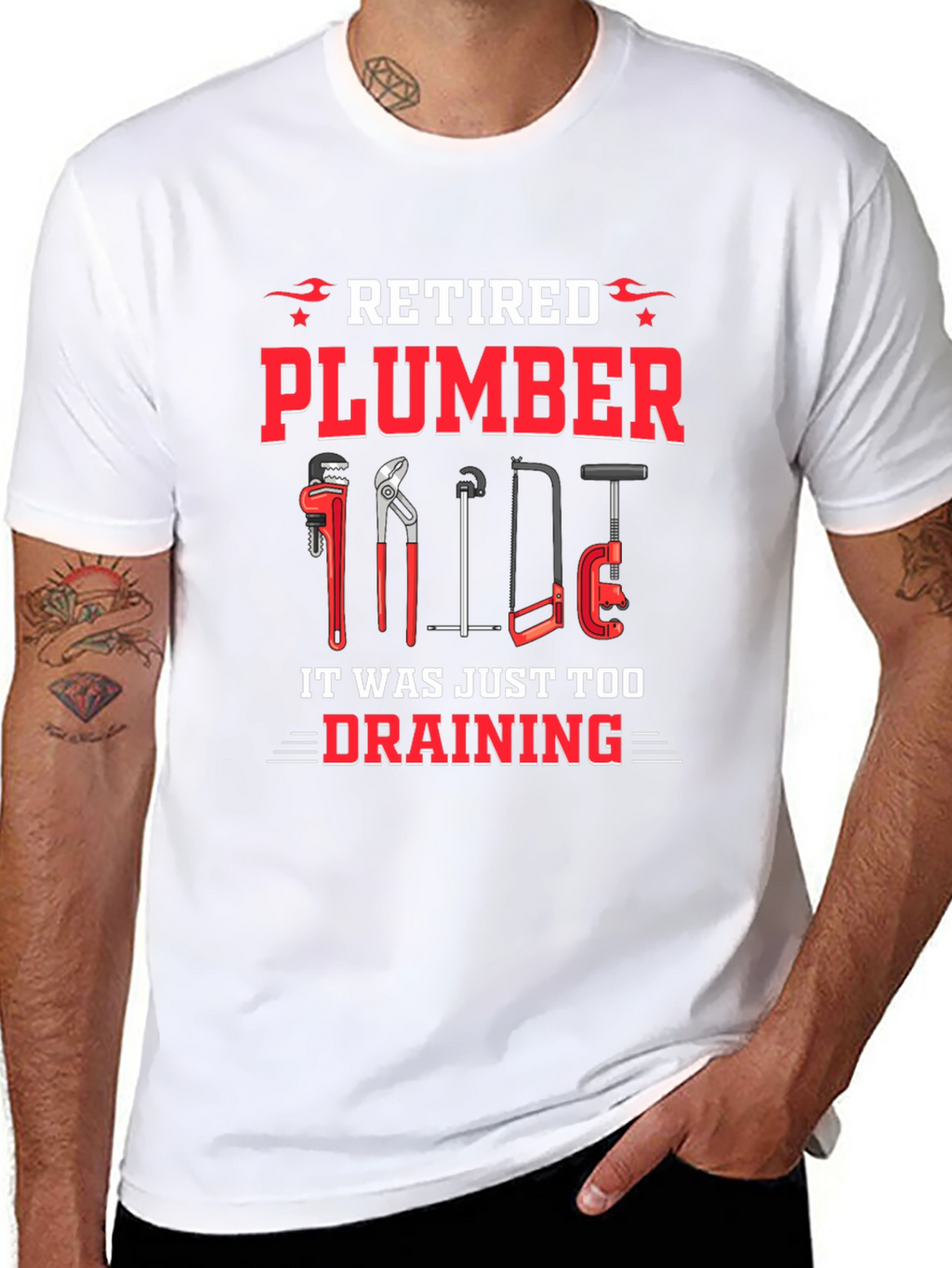 Retired Plumber T-Shirt - It Was Just Too Draining!