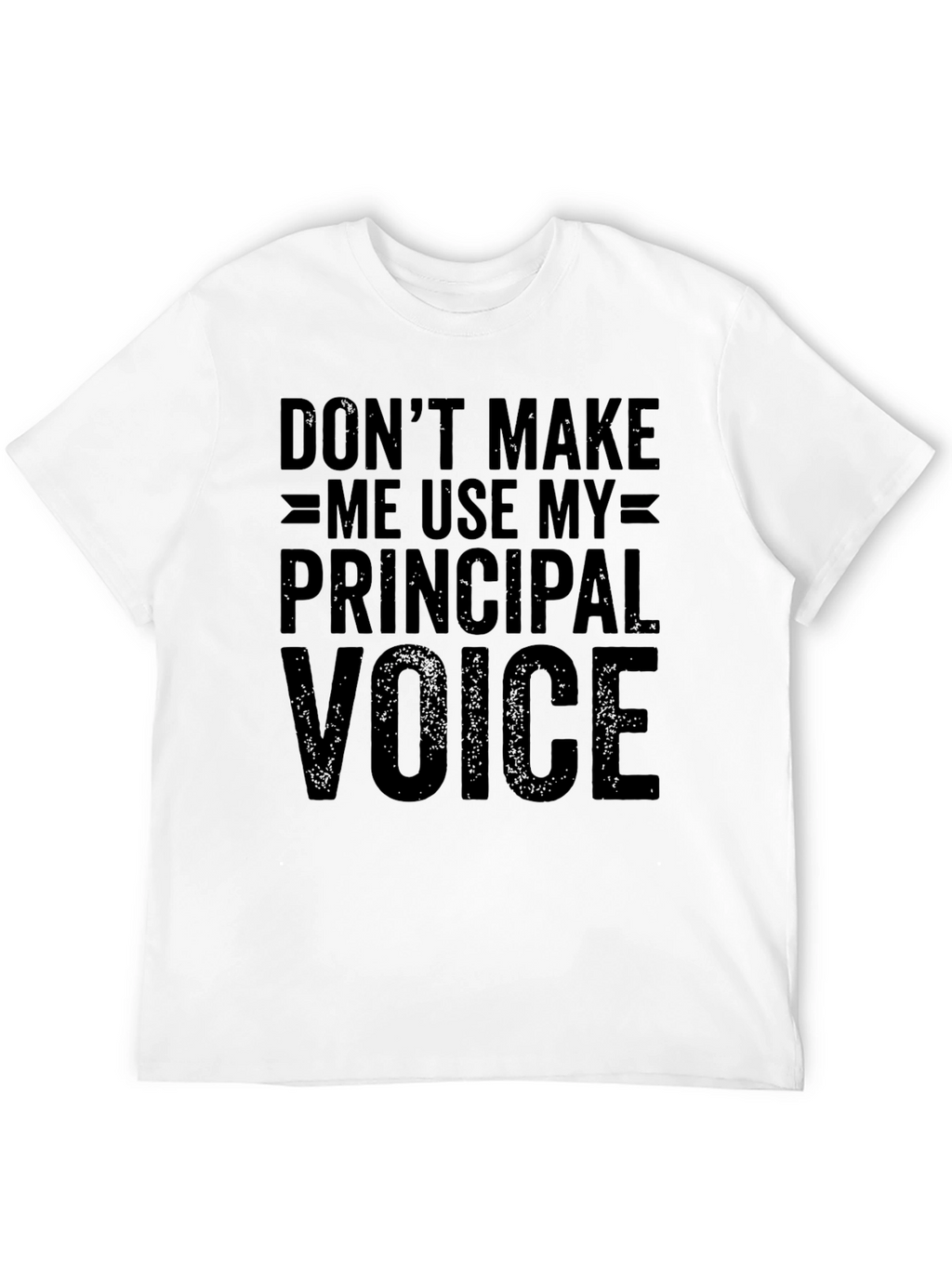 Principal Voice T-Shirt - Funny School Apparel
