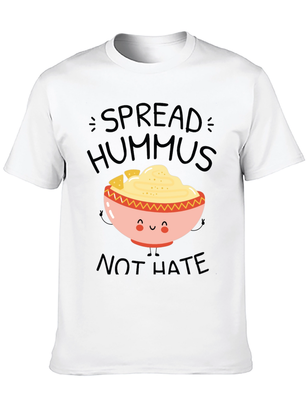 Spread Hummus Not Hate T-Shirt