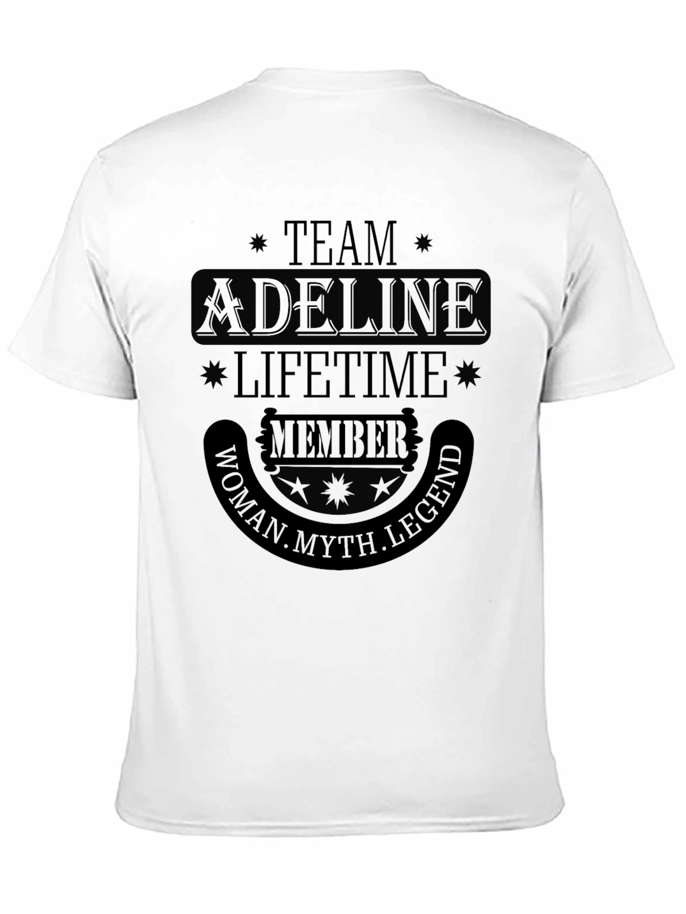 Team Adeline Lifetime Member T-Shirt - Woman Myth Legend