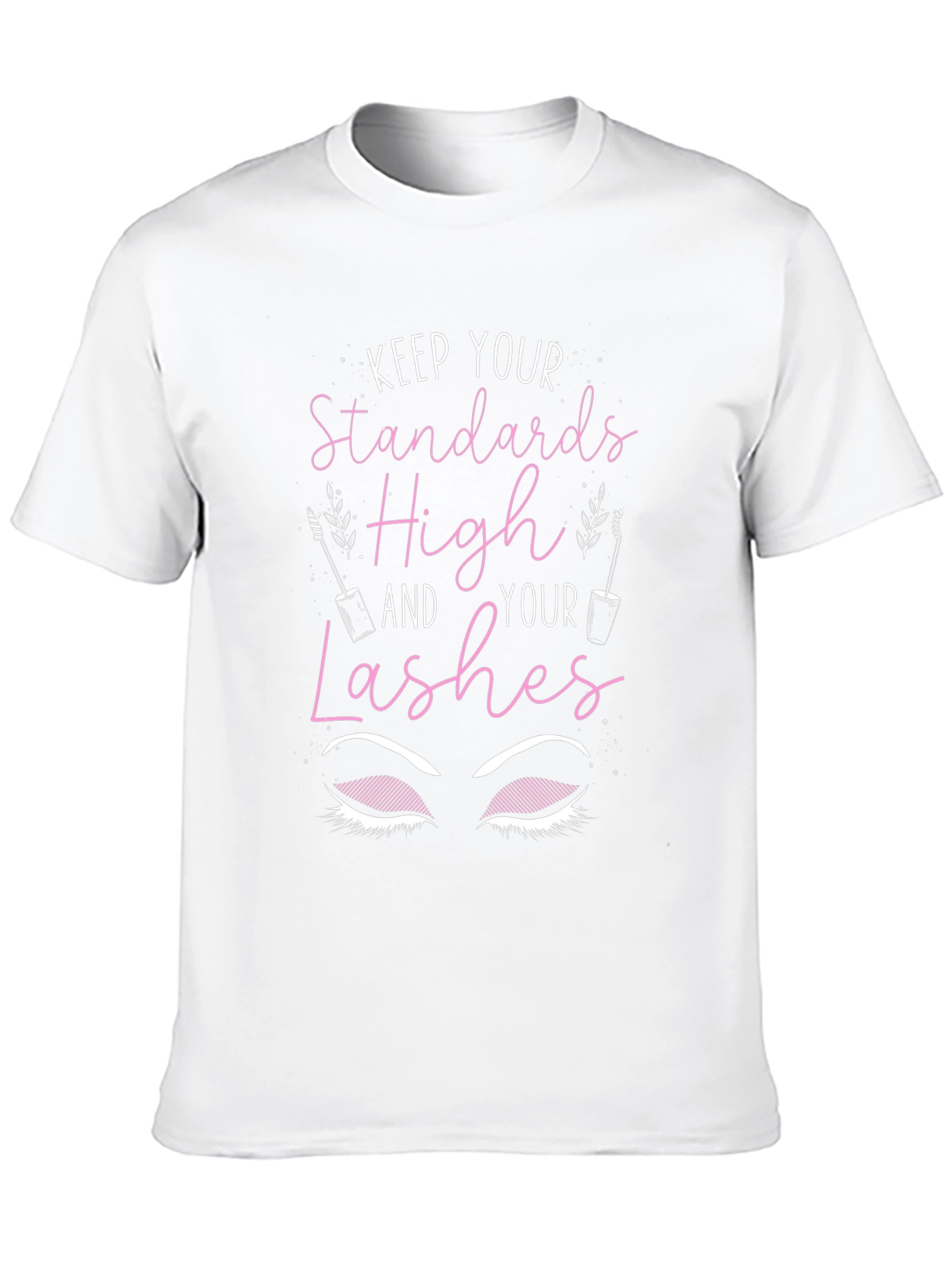 Keep Standards High Lashes T-Shirt
