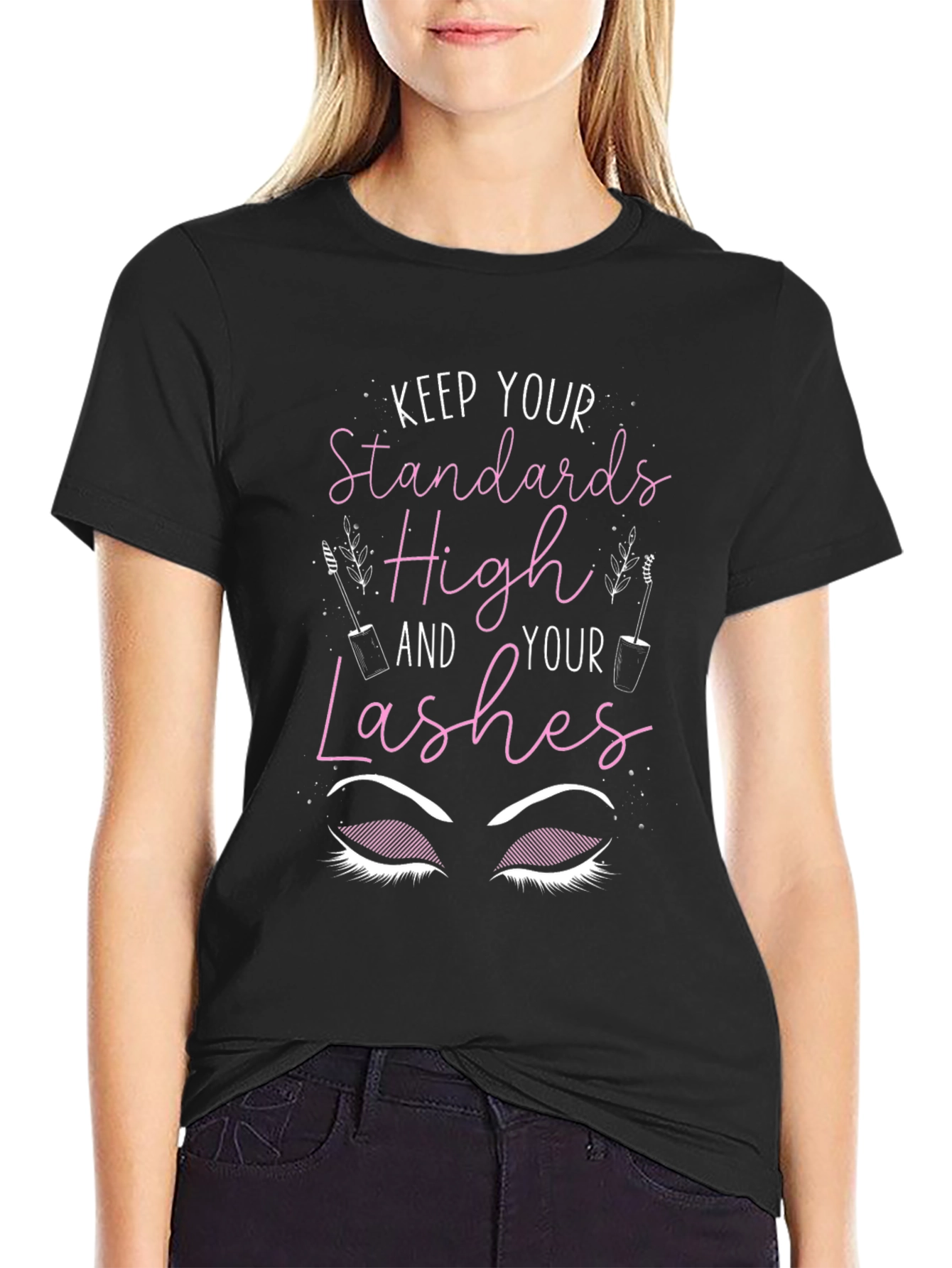 Keep Standards High Lashes T-Shirt