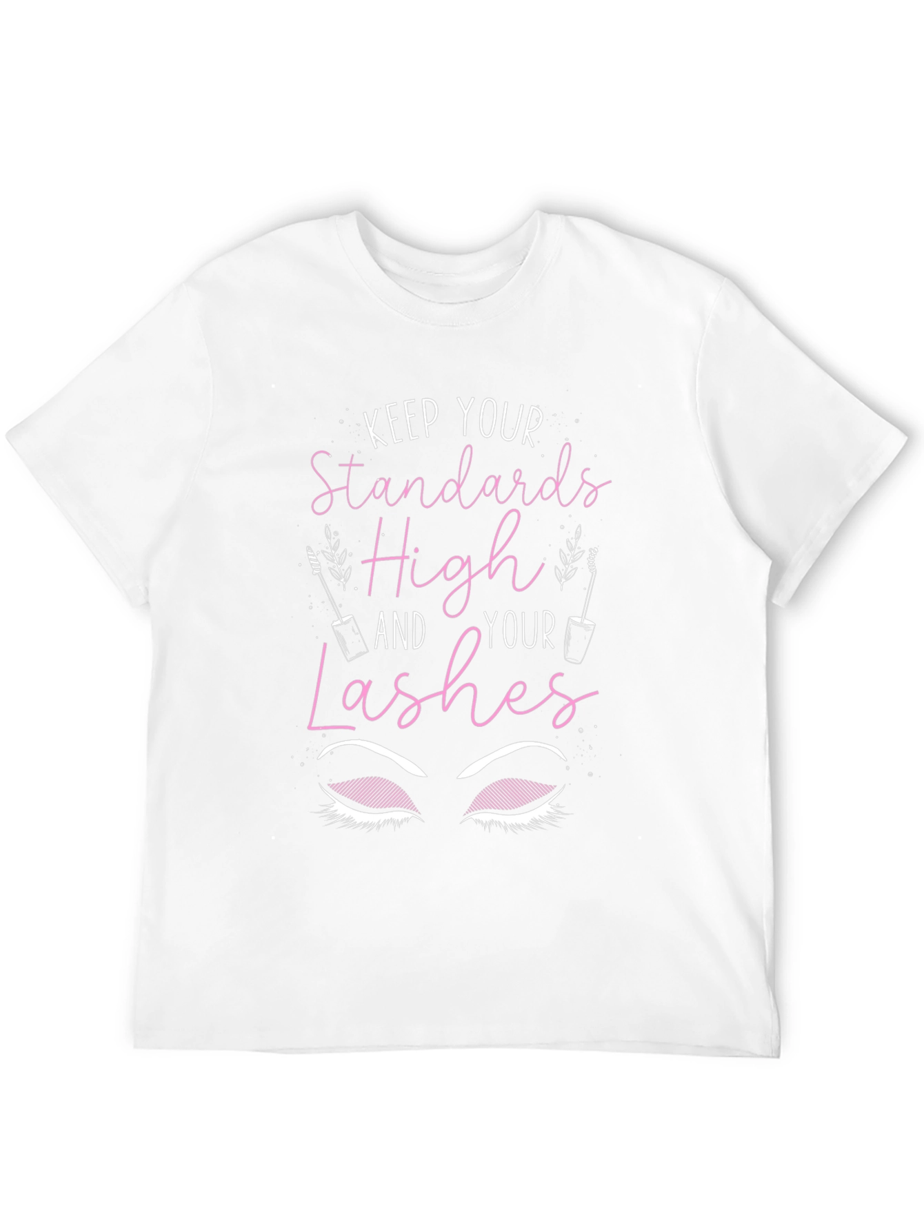 Keep Standards High Lashes T-Shirt