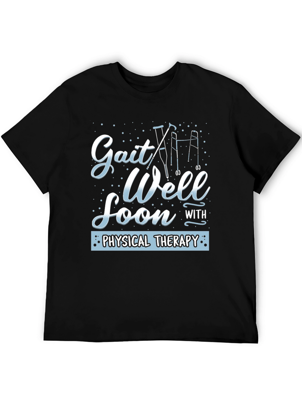 Gait Well Soon Physical Therapy Graphic Tee