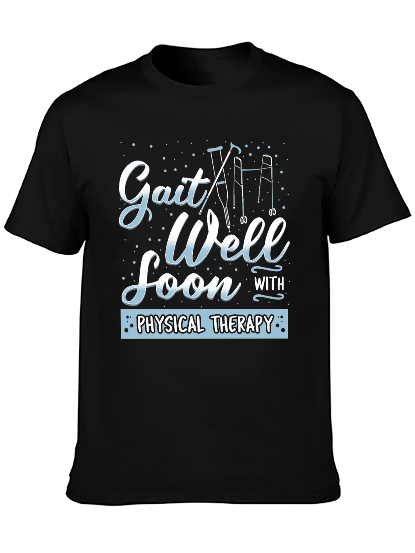 Gait Well Soon Physical Therapy Graphic Tee