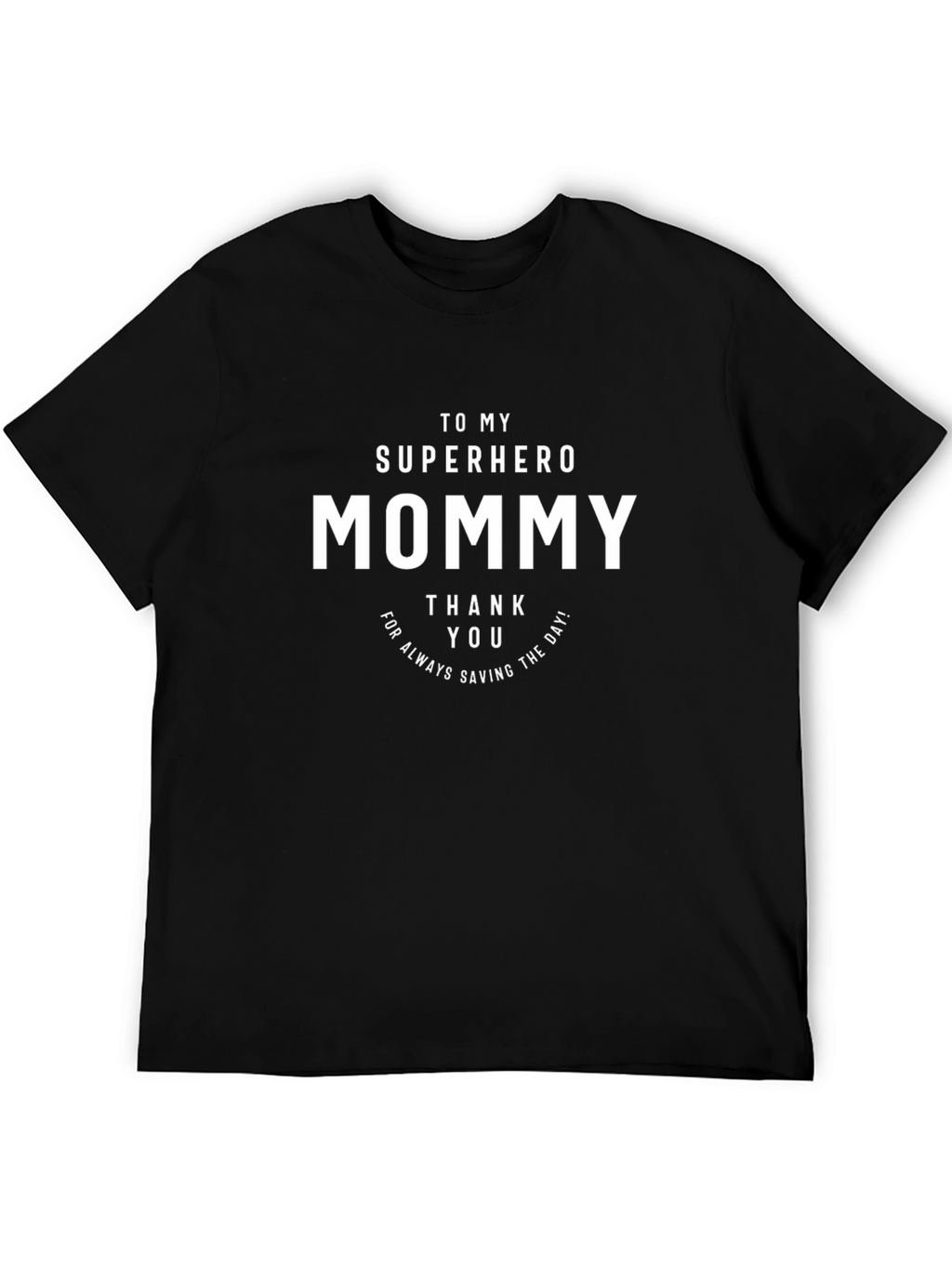 Superhero Mommy T-Shirt - Thank You Gift