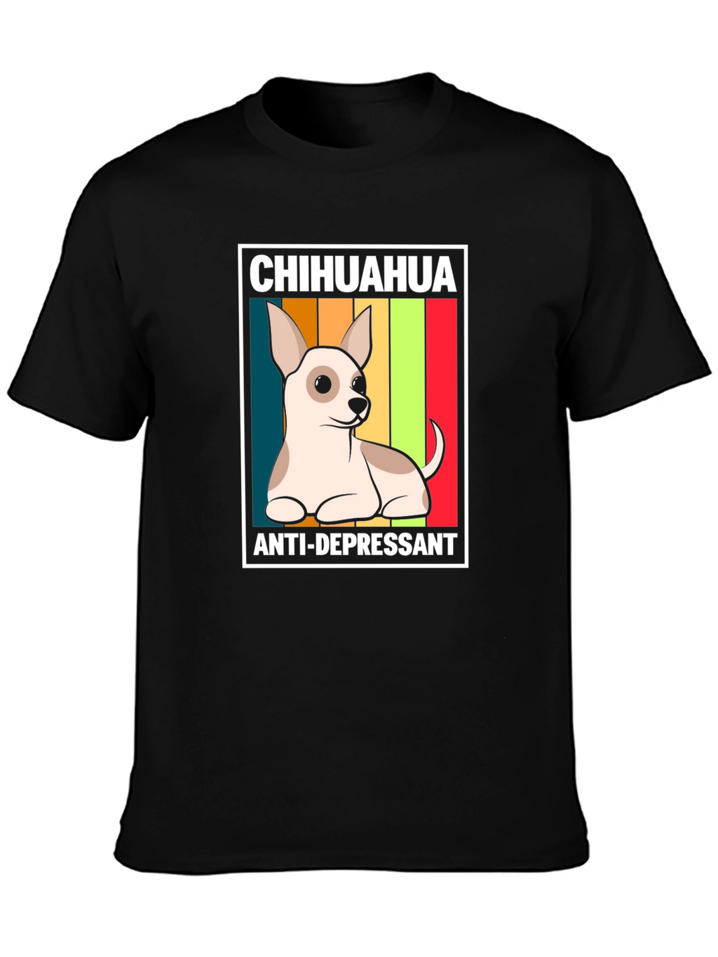 Chihuahua Anti-Depressant Graphic T-Shirt