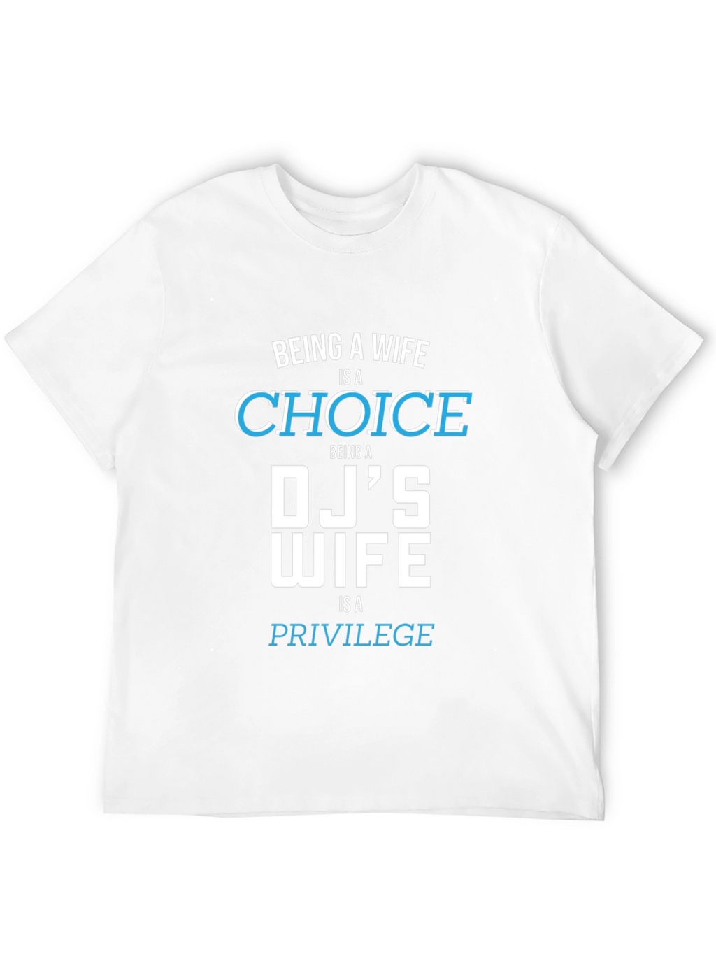 DJs Wife Tee - Choice & Privilege Graphic T-Shirt