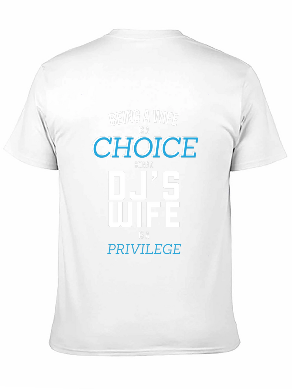 DJs Wife Tee - Choice & Privilege Graphic T-Shirt