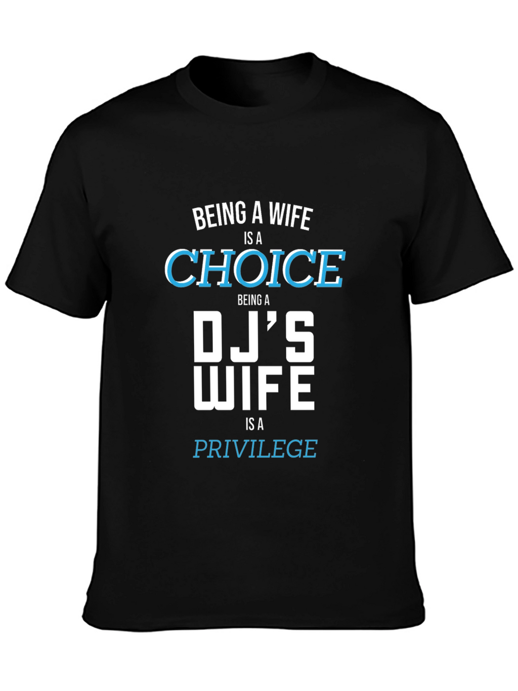 DJs Wife Tee - Choice & Privilege Graphic T-Shirt