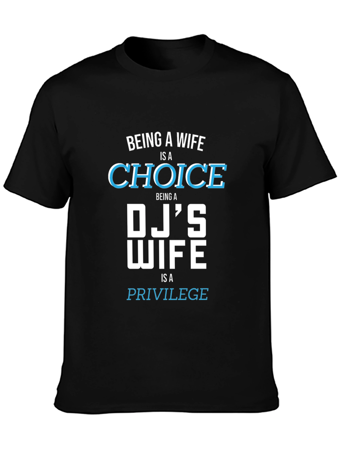 DJs Wife Tee - Choice & Privilege Graphic T-Shirt