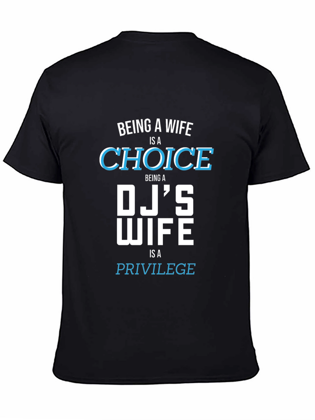 DJs Wife Tee - Choice & Privilege Graphic T-Shirt