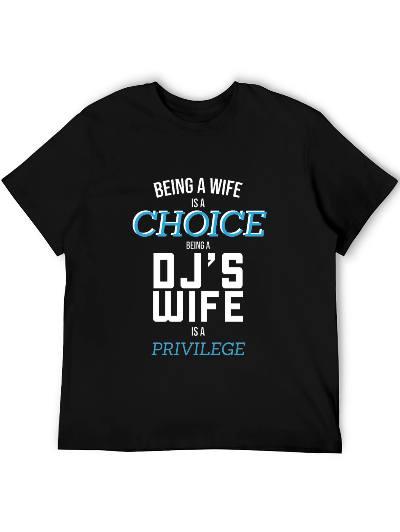 DJs Wife Tee - Choice & Privilege Graphic T-Shirt