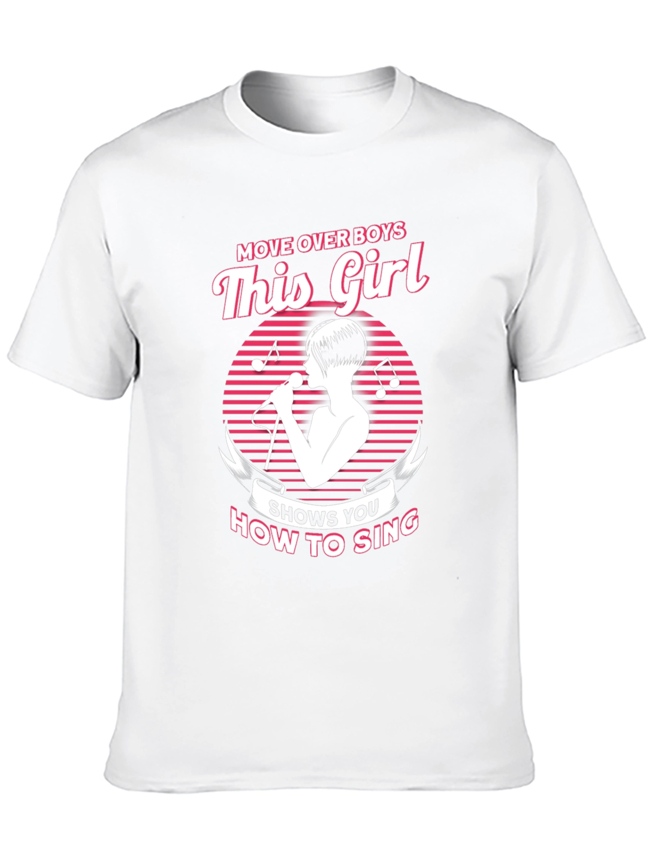 Move Over Boys This Girl How to Sing T-Shirt