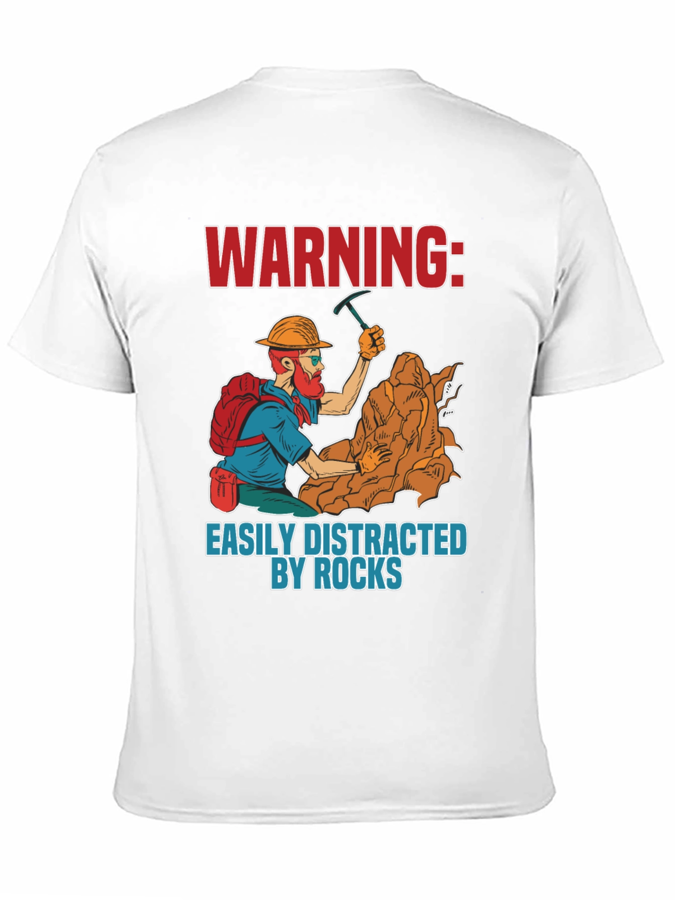 Warning Easily Distracted By Rocks T-Shirt