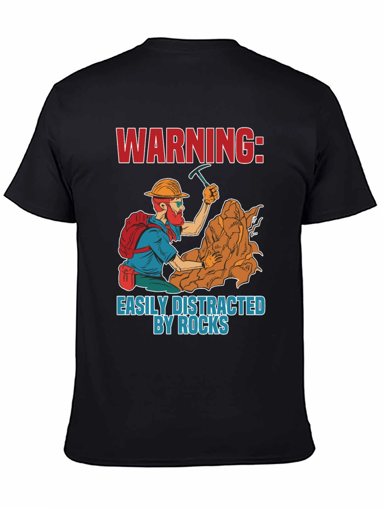 Warning Easily Distracted By Rocks T-Shirt
