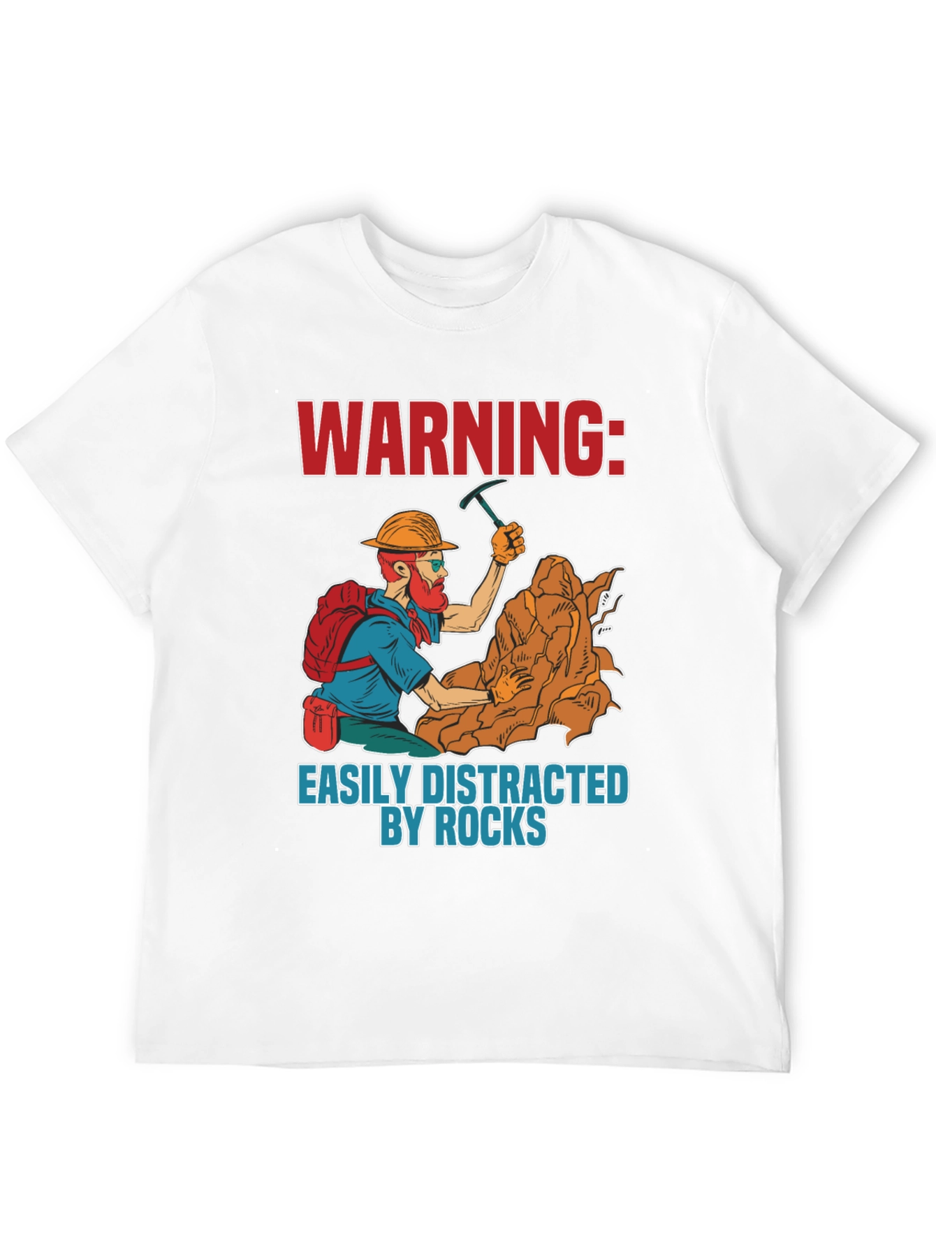Warning Easily Distracted By Rocks T-Shirt